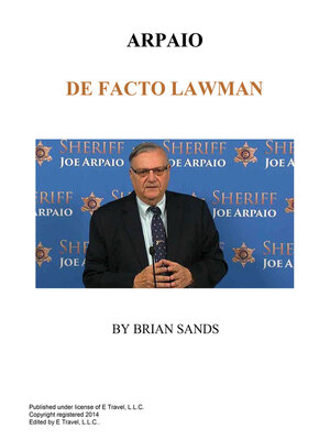 cover image of Arpaio De Facto Lawman: